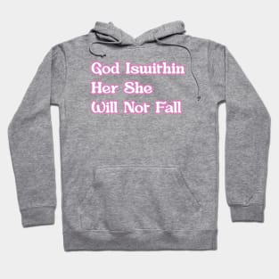 God Is Within Her She Will not Fall Hoodie